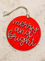 Merry and Bright Ornament WS-MOQ  of 5